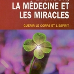 L’amour, la médecine et les miracles par Bernie S. Siegel