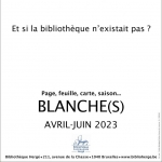 Page, feuille, carte, saison… Blanche(s) : édito avril-juin 2023